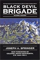 The Black Devil Brigade By Joseph A Springer