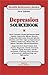 Depression Sourcebook: Basic Consumer Health Information About Unipolar Depression, Bipolar Disorder, Postpartum Depression, Seasonal Affective Disorder, and Other Types of (Health Reference Series)