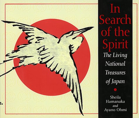 In Search of the Spirit: The Living National Treasures of Japan (Hardcover)