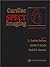 Cardiac SPECT Imaging by E. Gordon Depuey