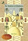 The Shadows of Ghadames by Joëlle Stolz