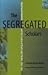 The Segregated Scholars: Black Social Scientists and the Creation of Black Labor Studies, 1890-1950