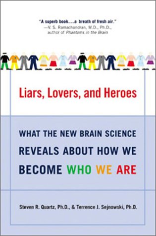 Liars, Lovers, and Heroes: What the New Brain Science Reveals About How We Become Who We Are – Understanding Cultural Biology and the Ancient Systems Behind Our Humanity (Paperback)