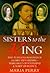 Sisters to the King: The Tumultuous Lives of Henry VIII's Sisters, Margaret of Scotland and Mary of France