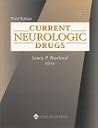 Current Neurologic Drugs Current Neurologic Drugs