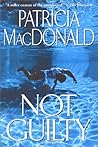 Not Guilty by Patricia MacDonald