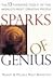 Sparks of Genius by Robert Root-Bernstein Sparks of Genius by Robert Root-Bernstein