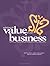 Business Valuation Manual - Unlocking The Value Of Your Business : How to increase it, measure it, and negotiate an actual sale price.