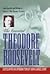 The Essential Theodore Roos...
