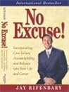 No Excuse! Incorporating Core Values, Accountability, and Balance into Your Life and Career