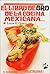 El Libro de Oro de la Cocina Mexicana (Spanish Edition)