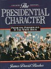The Presidential Character: Predicting Performance in the White House (Paperback)