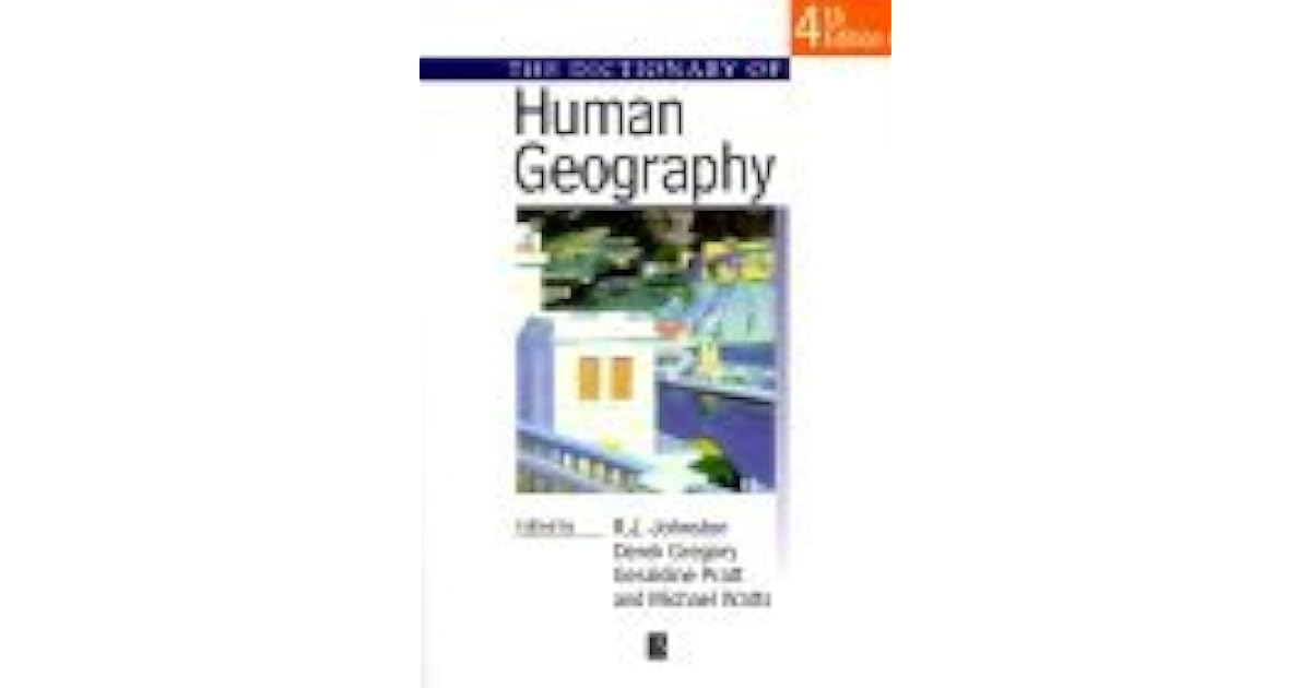 The Dictionary of Human Geography by Ron Johnson