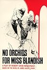 NO ORCHIDS FOR MISS BLANDISH (Oberon Modern Plays)