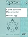 Crystal Structure Determination (Oxford Chemistry Primers) Crystal Structure Determination (Oxford Chemistry Primers)