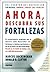 Ahora Descubra Sus Fortalezas (Spanish Edition)