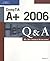 CompTIA A+ 2006 Q&A by Chimborazo Publishing inc.
