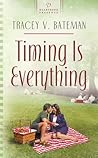 Timing Is Everything (Heartsong Presents #601) Timing Is Everything (Heartsong Presents #601)