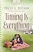 Timing Is Everything (Heartsong Presents #601)