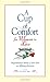 A Cup of Comfort for Women in Love by Colleen Sell