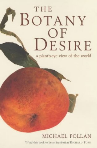 The Botany of Desire a Plant's-eye View of the World