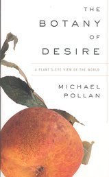 The Botany of Desire: A Plant's-eye View of the World