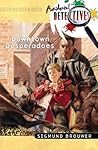 The Downtown Desperadoes (Accidental Detectives, #13)