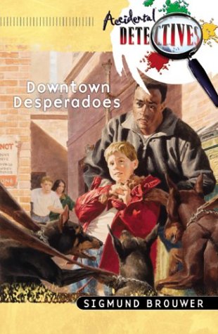 The Downtown Desperadoes (Accidental Detectives, #13)