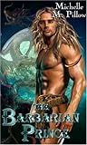 The Barbarian Prince by Michelle M. Pillow