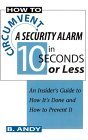 How To Circumvent A Security Alarm In 10 Seconds Or Less: An Insider's Guide To How It's Done And How To Prevent It How To Circumvent A Security Alarm In 10 Seconds Or Less: An Insider's Guide To How It's Done And How To Prevent It