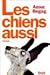 Les chiens aussi