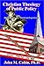 Christian Theology of Public Policy: Highlighting the American Experience (Christian Life And Public Policy Series)