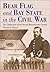 Bear Flag and Bay State in the Civil War: The Californians of the Second Massachusetts Cavalry