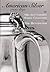 American Silver 1700-1850: The Mrs. John Emerson Marble Collection at the Huntington Library, Art Collections & Botanical Gardens
