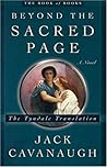 Beyond the Sacred Page by Jack  Cavanaugh