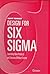 Design for Six Sigma: Launc...