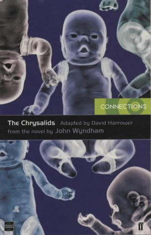 The Chrysalids: A Play
