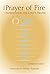 The Prayer of Fire: Experiencing the Lord's Prayer