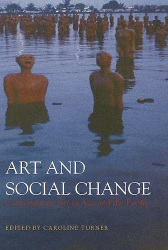 Art And Social Change: Contemporary Art In Asia And The Pacific (Paperback)