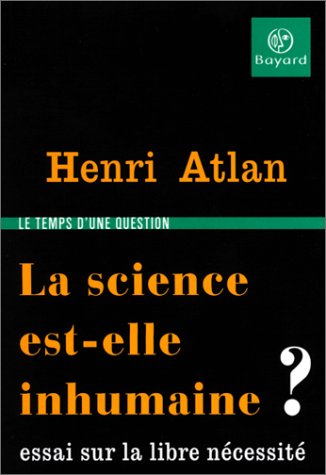La science est-elle inhumaine ? Essai sur la libre nécessité (Paperback)