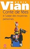 Conte de fées à l'usage des moyennes personnes Conte de fées à l'usage des moyennes personnes