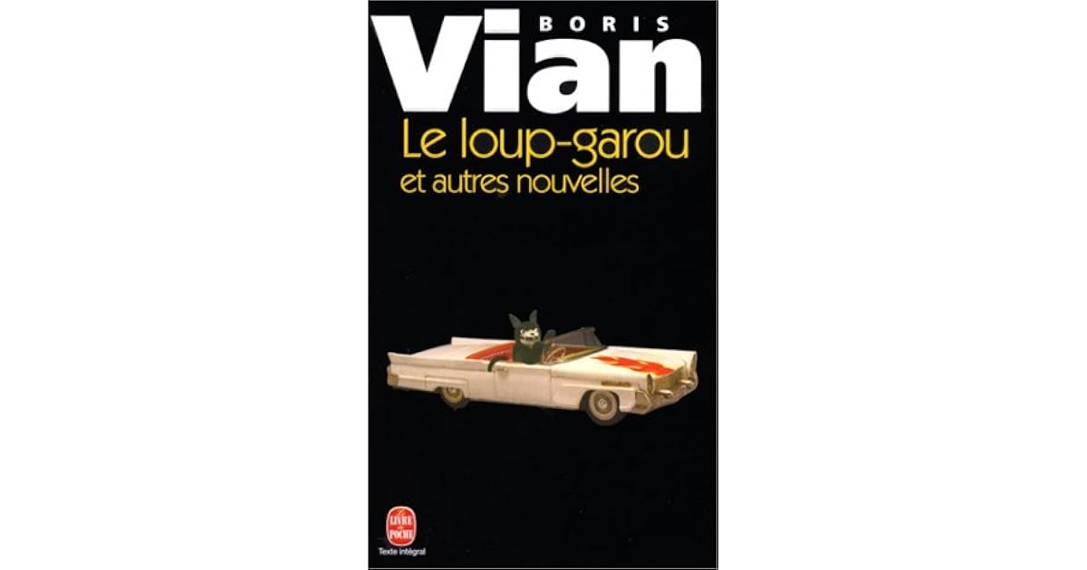 Boris Vian - Le Loup Garou | Loups-garous