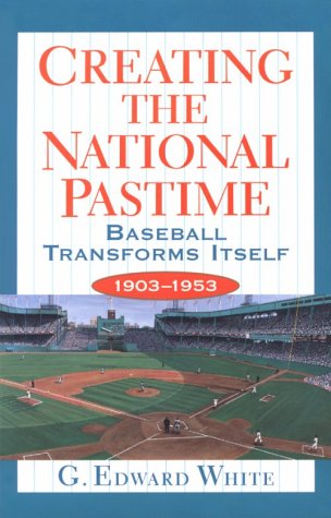 Creating the National Pastime (Paperback)