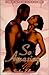 So Amazing (Indigo: Sensuous Love Stories)