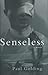 Senseless by Paul Golding Senseless by Paul Golding