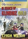 The Virtual Zone: In Search of Klondike Gold (Virtual Zone Series) The Virtual Zone: In Search of Klondike Gold (Virtual Zone Series)