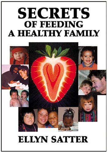 Secrets of Feeding a Healthy Family (Paperback)