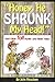 Honey, He Shrunk My Head! and Other Tall Huntin' and Fishin' ... by John Meacham
