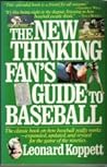 The New Thinking Fan's Guide to Baseball