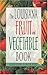The Louisiana Fruit and Vegetable Book: Includes Herbs & Nuts